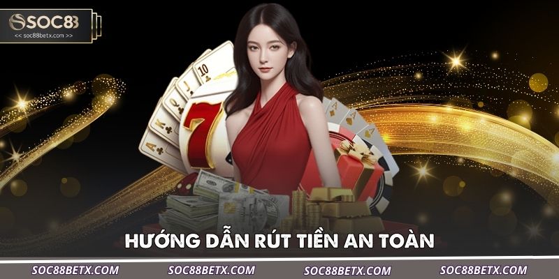 huong-dan-rut-tien-an-toan