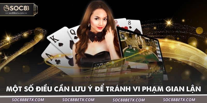 mot-so-dieu-can-luu-y-de-tranh-vi-pham-gian-lan