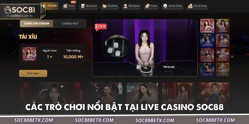 cac-tro-choi-noi-bat-tai-live-casino-soc88