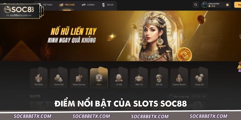 diem-noi-bat-cua-slots-soc88