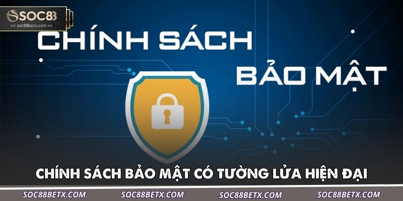 chinh-sach-bao-mat-tai-soc88-ap-dung-cac-lop-tuong-lua-hien-dai