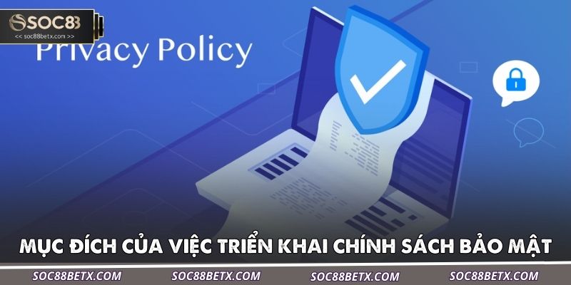 tim-hieu-muc-dich-cua-viec-trien-khai-chinh-sach-bao-mat-tai-soc88
