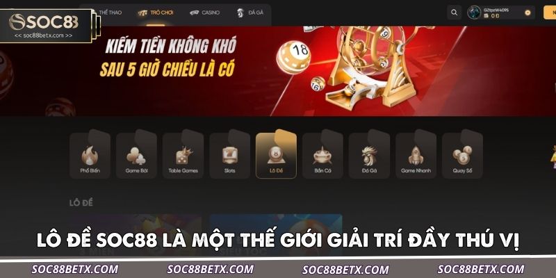 lo-de-soc88-la-mot-the-gioi-giai-tri-day-thu-vi-voi-nhieu-san-pham-hap-dan