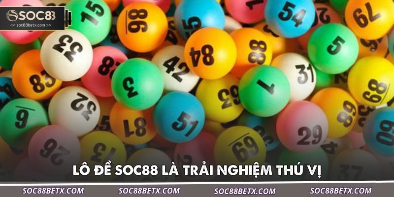 lo-de-soc88-mang-den-cho-nguoi-choi-nhung-trai-nghiem-thu-vi
