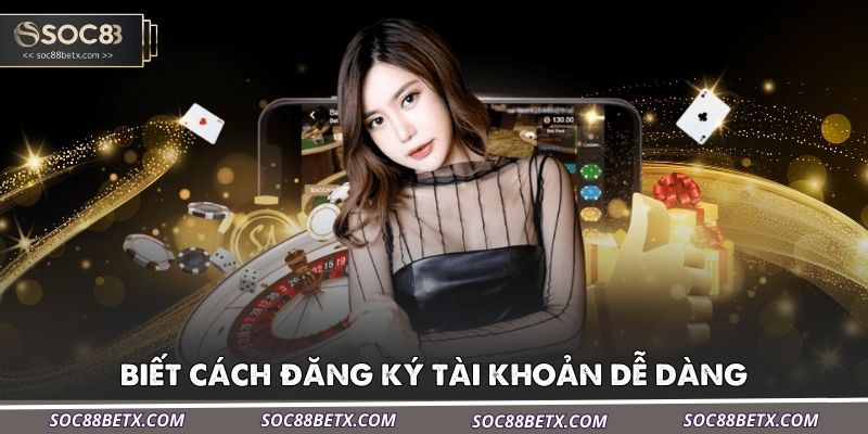 biet-cach-dang-ky-tai-khoan-de-dang