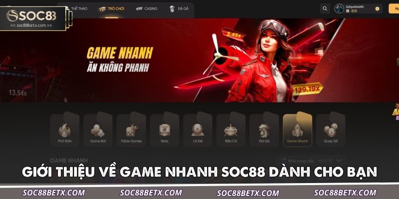 gioi-thieu-ve-game-nhanh-soc88-danh-cho-ban