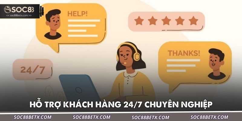 ho-tro-khach-hang-24-7-chuyen-nghiep